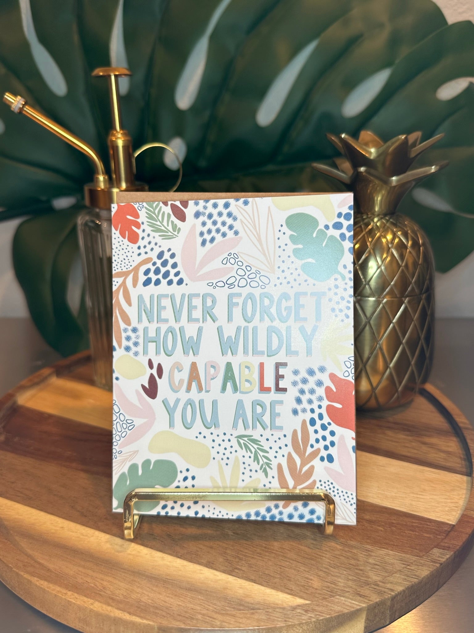 "Never Forget How Wildly Capable You Are" Greeting Card